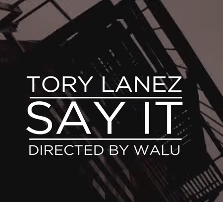 tory lanez say it